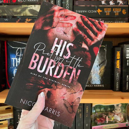 His Pretty Little Burden & His Pretty Little Queen by Nicci Harris